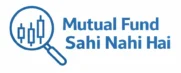 Mutual Fund Sahi Nahi Hai